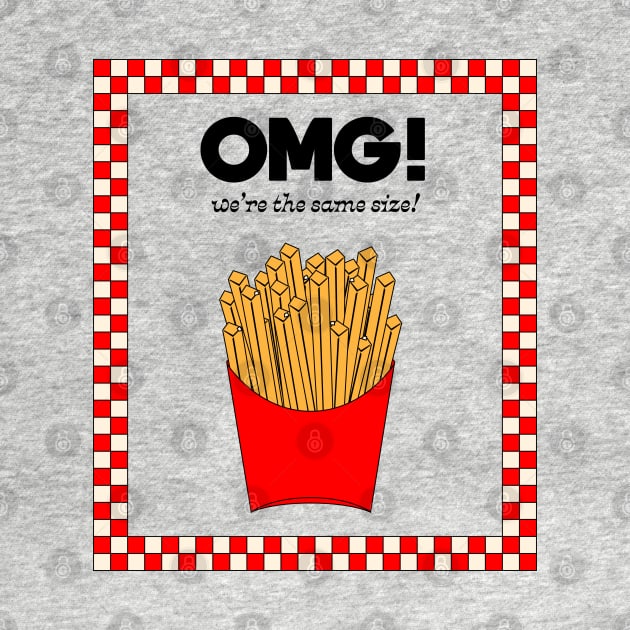 OMG! We're the same size! Fastfood! by Elizza